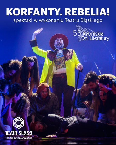 KORFANTY, REBELIA! - spektakl Teatru Śląskiego