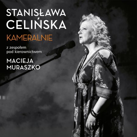 Stanisława Celińska kameralnie z zespołem pod kierownictwem Macieja Muraszko