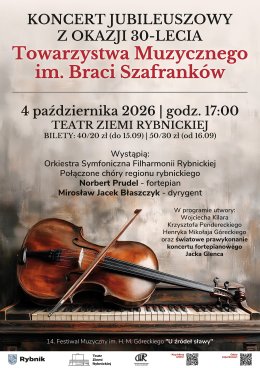 Koncert jubileuszowy z okazji 30-lecia Towarzystwa Muzycznego im. Braci Szafranków. 30 lat pasji, muzyki i wspólnego tworzenia
